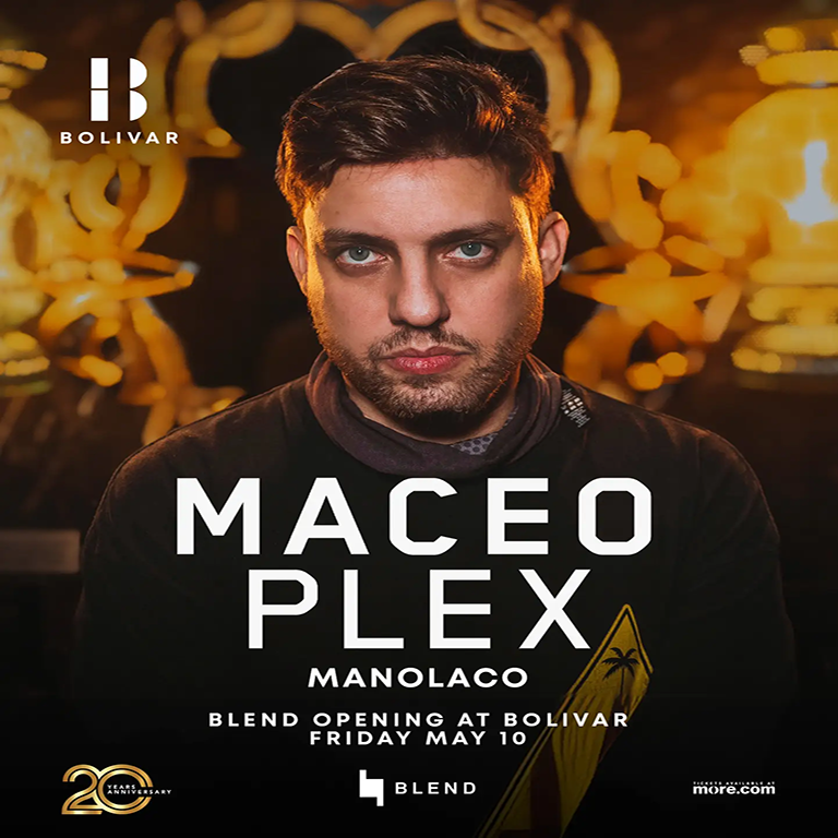 Blend Opening with Maceo Plex I Fri May 10
