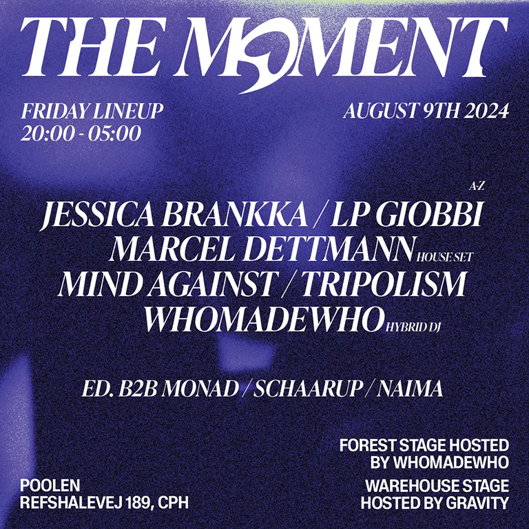 WhoMadeWho presents - THE MOMENT 7- 9TH OF AUGUST 2024
