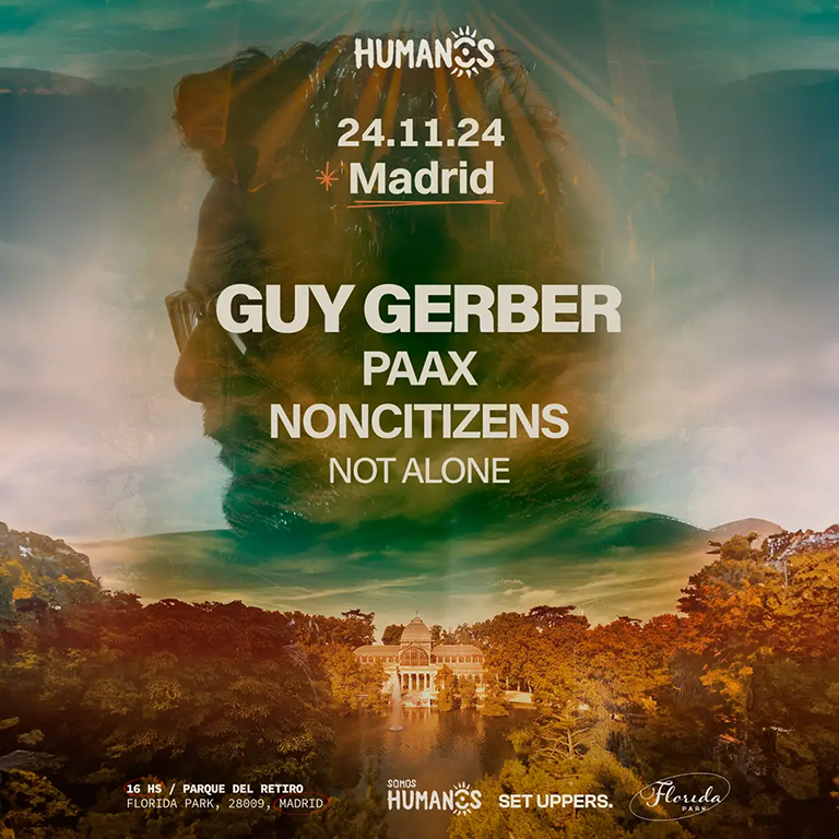 Humanos Madrid, GUY GERBER, Paax, NonCitizens & Not Alone