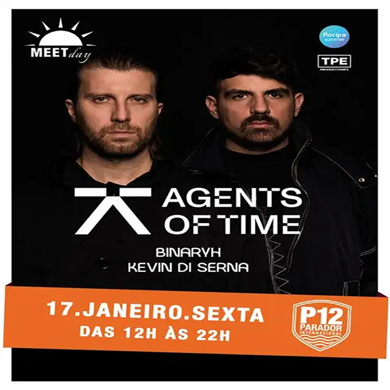 Agents Of Time & MORE ARTISTS - by MEET DAY, P12 FLORIPA SUMMER