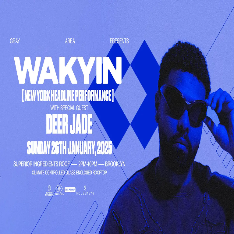 Wakyin [NYC Headline Debut] with Deer Jade by Gray Area